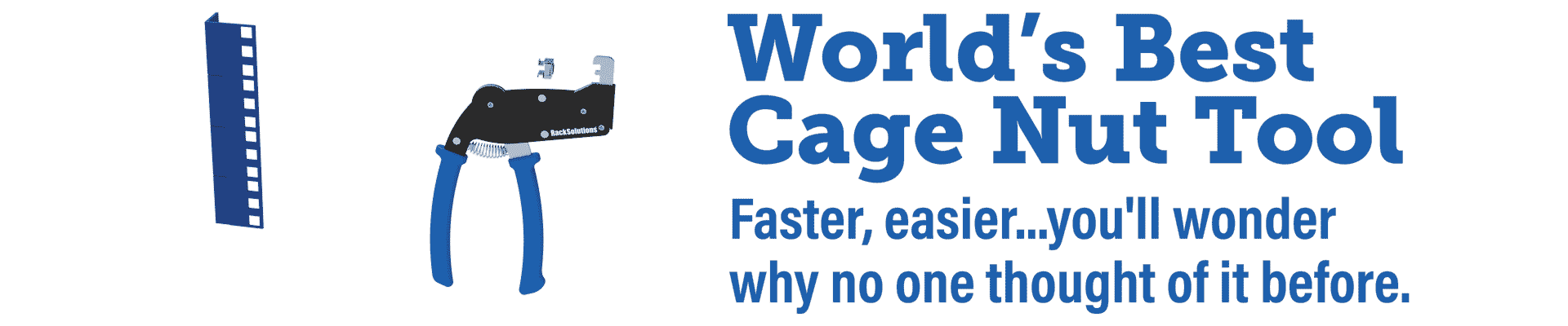 World's best cage nut tool. Faster, easier, you'll wonder why no one thought of it before. World's best cage nut tool. Faster, easier, you'll wonder why no one thought of it before.