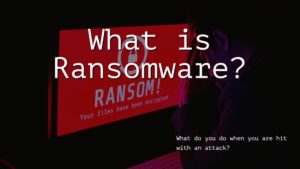 What is Ransomware?