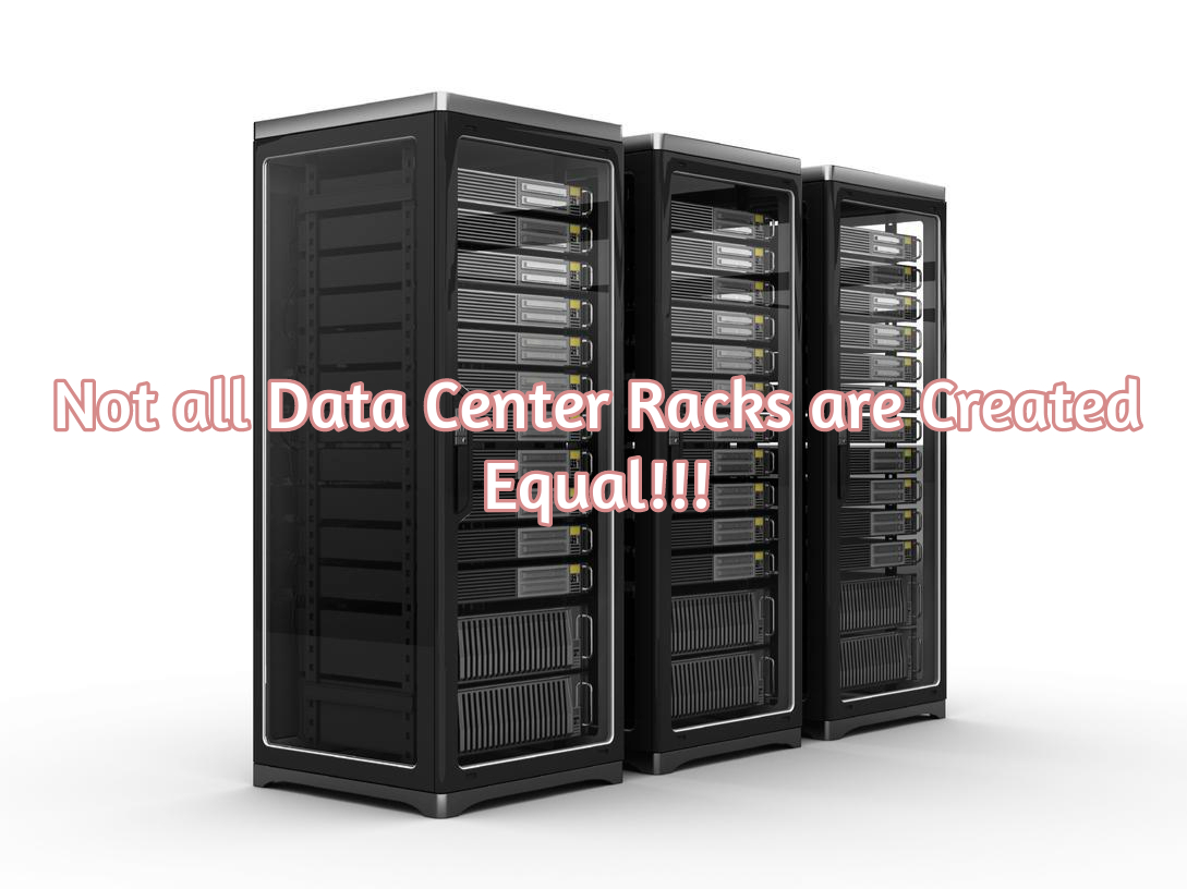 Not all Data Center Racks are Created Equal! - RackSolutions