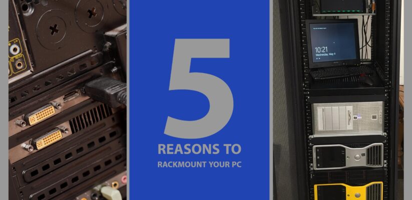 5 Reasons to Rackmount Your PC