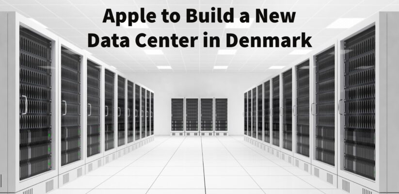 Apple to Build a New Data Center in Denmark