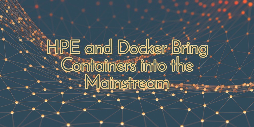 HPE and Docker Bring Containers into the Mainstream - RackSolutions