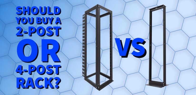 Should You Buy a 2-Post or 4-Post Rack