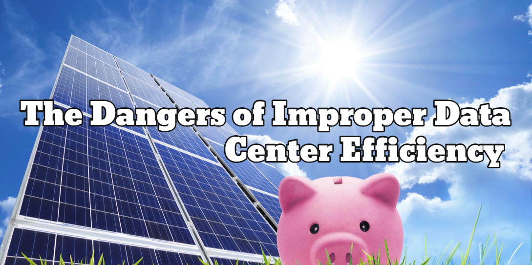 The Dangers of Improper Data Center Efficiency - RackSolutions
