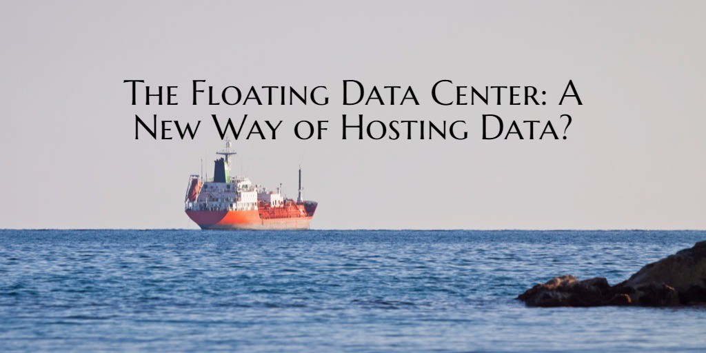 The Floating Data Center: A New Way of Hosting Data?