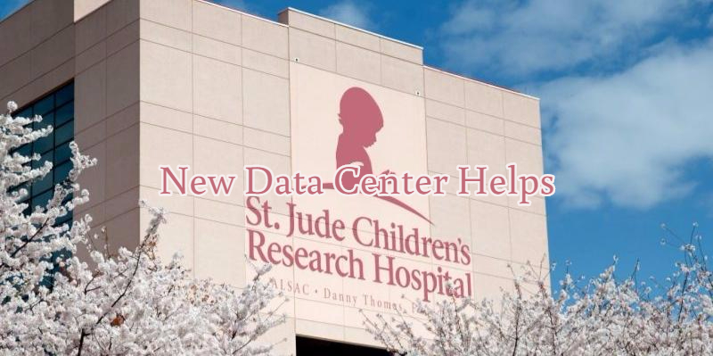 New Data Center Helps St. Jude Children's Hospital Grow By Leaps and Bounds